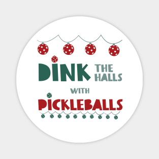 Dink the Halls with Pickleballs Magnet